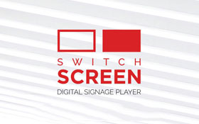 Switch Screen digital signage